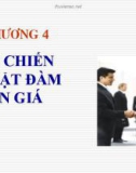 Bài giảng Đàm phán trong kinh doanh: Chương 4 - Trần Văn Của