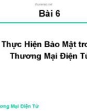 Bài giảng môn Thương mại điện tử: Bài 6 - ĐH Kinh tế TP.HCM