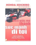 Biến giấc mơ thành sức mạnh đi tới - Honda Soichiro bản lý lịch đời tôi