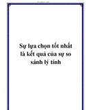 Sự lựa chọn tốt nhất là kết quả của sự so sánh lý tính