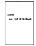 Bài giảng Văn hóa kinh doanh: Phần 1