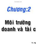 Bài giảng Chương 2: Môi trường kinh doanh và tài chính - TS. Nguyễn Văn Thuận