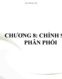 CHƯƠNG 8: CHÍNH SÁCH PHÂN PHỐI