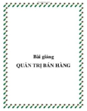 Bài giảng: Quản trị bán hàng