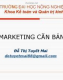 Bài giảng Marketing căn bản: Chương 1 - Đỗ Thị Tuyết Mai