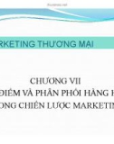 Bài giảng Marketing thương mại: Chương 7