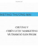 Bài giảng Marketing thương mại: Chương 5