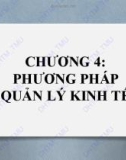 Bài giảng điện tử học phần Nguyên lý quản lý kinh tế: Chương 4 - ĐH Thương Mại