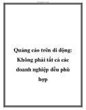 Quảng cáo trên di động: Không phải tất cả các doanh nghiệp đều phù hợp