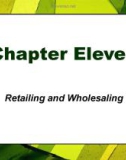 Lecture Principles of Marketing - Chapter 11: Retailing and wholesaling