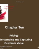 Lecture Principles of Marketing - Chapter 10: Understanding and capturing customer value