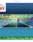 Bài giảng Quản trị quan hệ khách hàng: Chương 7 - Đặng Trang Viễn Ngọc