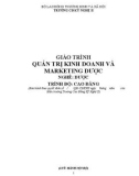 Giáo trình Quản trị kinh doanh và marketing dược - Nghề: Dược (Trình độ Cao đẳng)