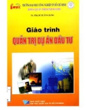 Giáo trình Quản trị dự án đầu tư: Phần 1 - TS. Phạm Xuân Giang