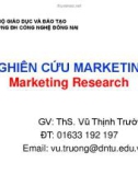 Bài giảng Nghiên cứu marketing: Giới thiệu môn học - ThS. Vũ Thịnh Trường