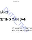 Bài giảng Marketing căn bản: Chương 1 - ĐH Thương mại