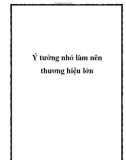 Ý tưởng nhỏ làm nên thương hiệu lớn