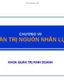 Bài giảng Quản trị học - Chương 7: Quản trị nguồn nhân lực