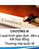 Bài giảng Quản trị tác nghiệp thương mại quốc tế - Chương 3: Quản trị quá trình giao dịch, đàm phán ký kết hợp đồng thương mại quốc tế (Năm 2022)