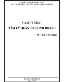 Giáo trình Tâm lý quản trị kinh doanh - TS Thái Trí Dũng