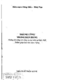 Những kỹ năng và công cụ tạo nên sự khác biệt nhằm giúp bạn bán được hàng - Thành công trong bán hàng: Phần 1