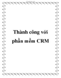 Thành công với phần mềm CRM