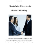 Làm thế nào để truyền cảm xúc cho khách hàng