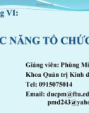 Bài giảng Quản trị học ( Phùng Minh Đức) - Chương 6 Chức năng tổ chức