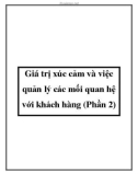 Giá trị xúc cảm và việc quản lý các mối quan hệ với khách hàng phần 2