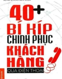 40+ bí kíp chinh phục khách hàng qua điện thoại: phần 1