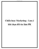 Chiến lược Marketing - Lưu ý khi chọn đối tác làm PR