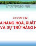 Bài giảng Quản trị nhà hàng: Chương 4 - Mua hàng hóa, xuất nhập và dự trữ hàng hóa