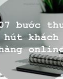 07 bước thu hút khách hàng online