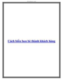 Cách biến bạn bè thành khách hàng