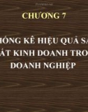 CHƯƠNG 7 THỐNG KÊ HIỆU QUẢ SẢN XUẤT KINH DOANH TRONG DOANH NGHIỆP