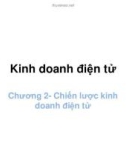 Bài giảng Kinh doanh điện tử - Chương 2: Chiến lược kinh doanh điện tử