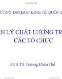 Bài giảng Quản lý chất lượng trong các tổ chức: Chương 1 - PGS.TS. Trương Đoàn Thể