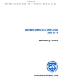 WORLD ECONOMIC OUTLOOK Rebalancing Growth phần 1