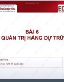 Bài giảng Quản trị tác nghiệp: Bài 6 - ThS. Lê Phan Hòa