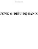 Bài giảng Quản trị sản xuất và tác nghiệp: Chương 6 - TS. Trương Minh Đức