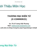 Bài giảng Thương mại điện tử (E-Commerce): Giới thiệu môn học - Th.S Trương Việt Phương