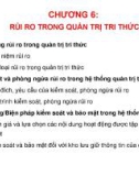 Bài giảng Quản trị tri thức - Chương 6: Rủi ro trong quản trị tri thức (Năm 2022)