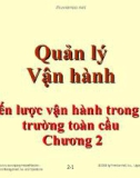 Bài giảng Quản lý vận hành - Chương 2: Chiến lược vận hành trong môi trường toàn cầu