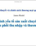 Bài giảng Mô hình yếu tố sản xuất chuyên biệt: Phân phối thu nhập và thương mại - James Riedel