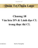 Bài giảng Quản trị chiến lược - Văn hóa và lãnh đạo doanh nghiệp