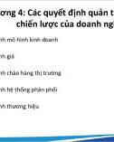 Bài giảng Quản trị thị trường chiến lược - Chương 4: Các quyết định quản trị thị trường chiến lược của doanh nghiệp