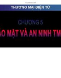 Bài giảng Thương mại điện tử - Chương 5: Bảo mật và an ninh thương mại điện tử