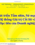 Bài giảng Phát triển tầm nhìn, sứ mạng, hệ thống giá trị cốt lõi và mục tiêu của doanh nghiệp