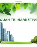 Bài giảng Giới thiệu môn Quản trị marketing