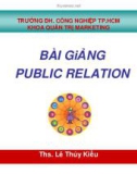 Bài giảng: PUBLIC RELATION - Ths. Lê Thúy Kiều